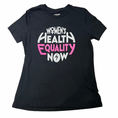 Load image into Gallery viewer, Women's Health Equality Now T-Shirt-WOMEN'S CUT