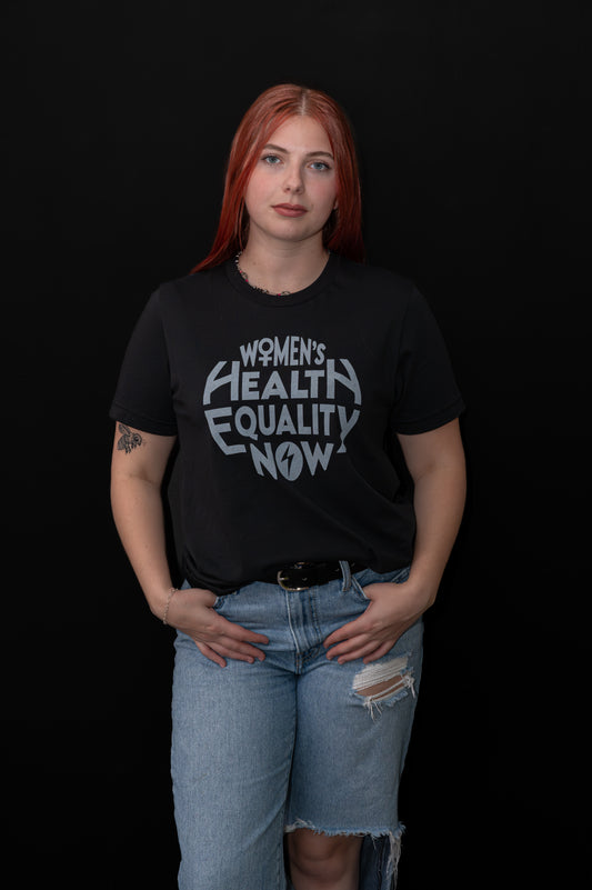Women's Health Equality Now Tee - UNISEX CUT