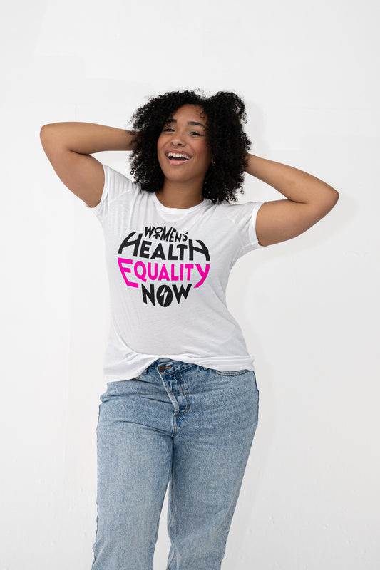 Women's Health Equality Now T-Shirt-WOMEN'S CUT