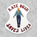 Kate Bush Saves Lives Sticker