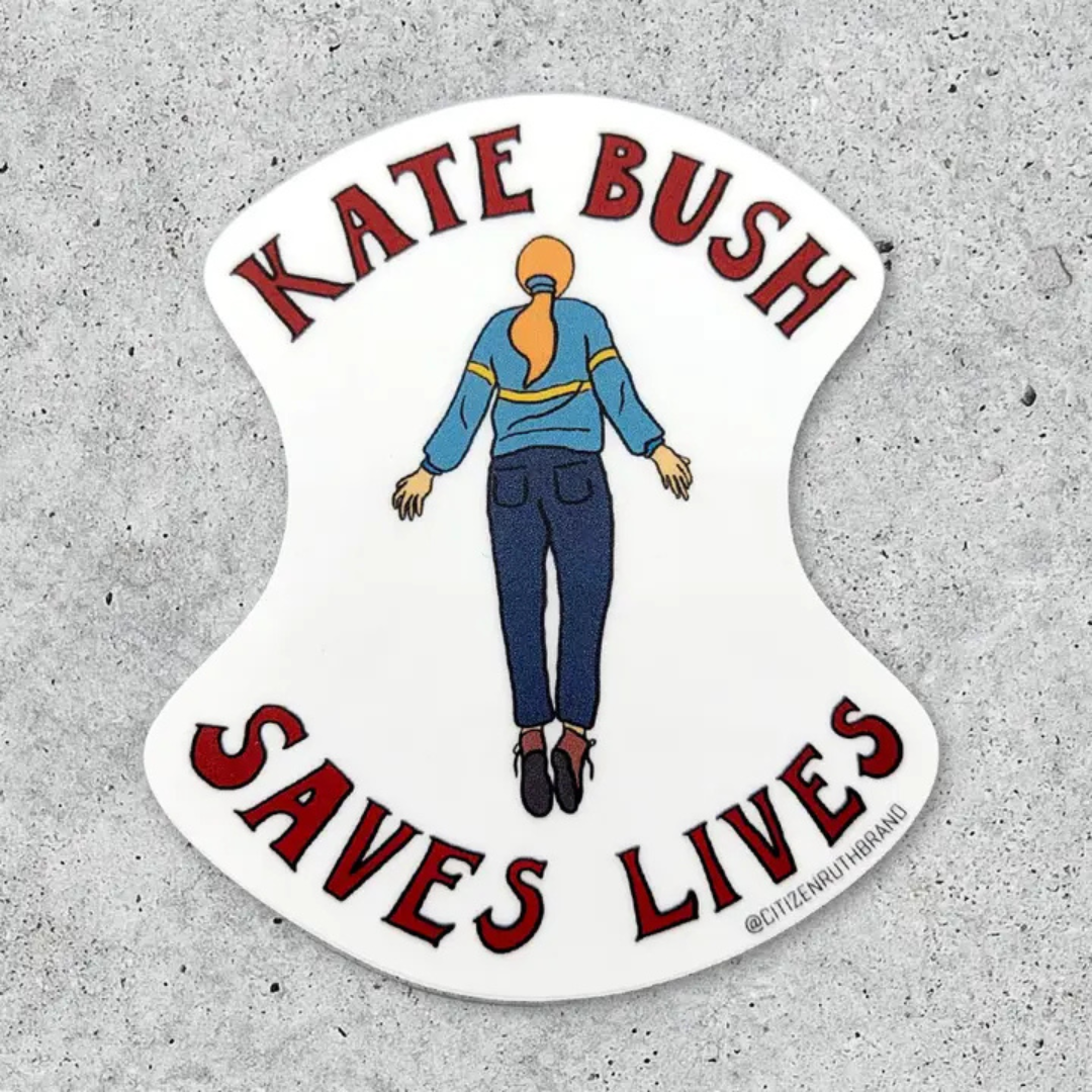 Kate Bush Saves Lives Sticker