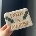 Load image into Gallery viewer, 'I Need A Martini' Seed Bead Pouch
