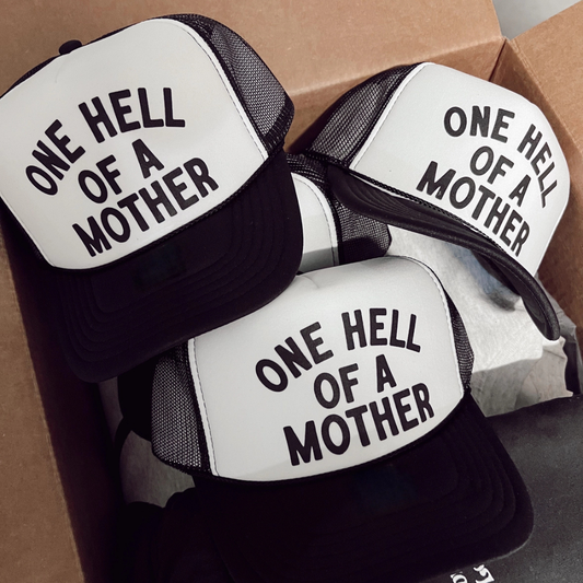 'One Hell of a Mother' Trucker Hat