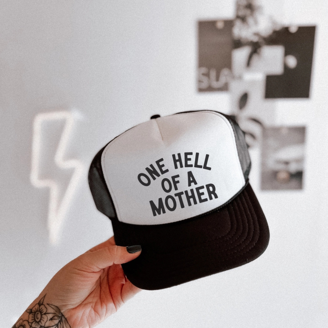 'One Hell of a Mother' Trucker Hat