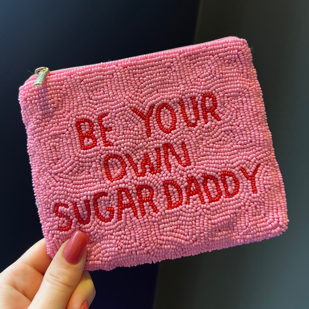 'Be Your Own Sugar Daddy' Seed Bead Pouch