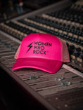 Load image into Gallery viewer, Women Who Rock Hot Pink Trucker
