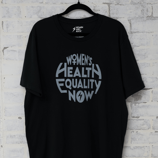 Women's Health Equality Now Tee - UNISEX CUT
