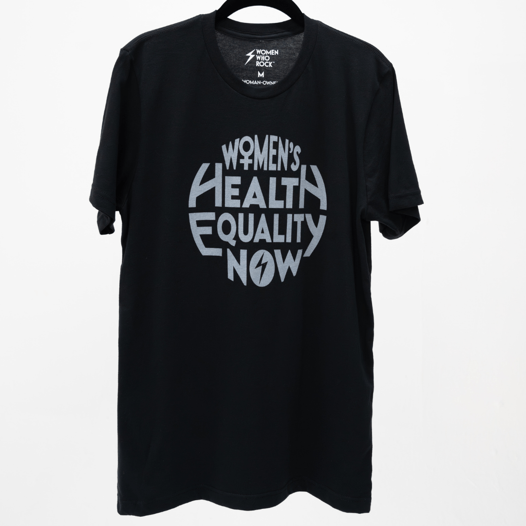 Women's Health Equality Now Tee - UNISEX CUT