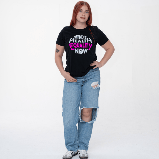 Women's Health Equality Now T-Shirt-WOMEN'S CUT