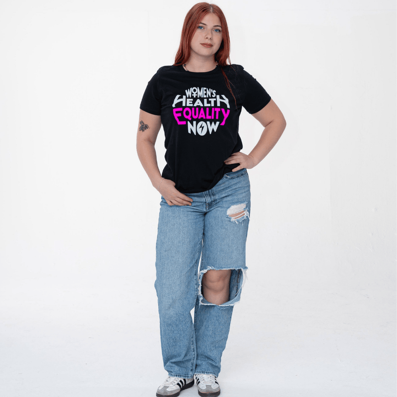 Women's Health Equality Now T-Shirt-WOMEN'S CUT