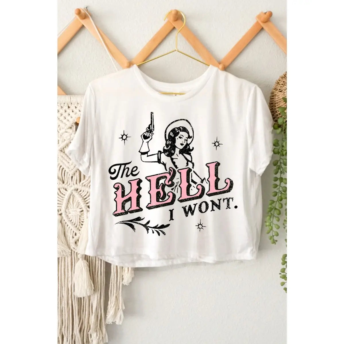 The Hell I Wont Graphic Crop Top