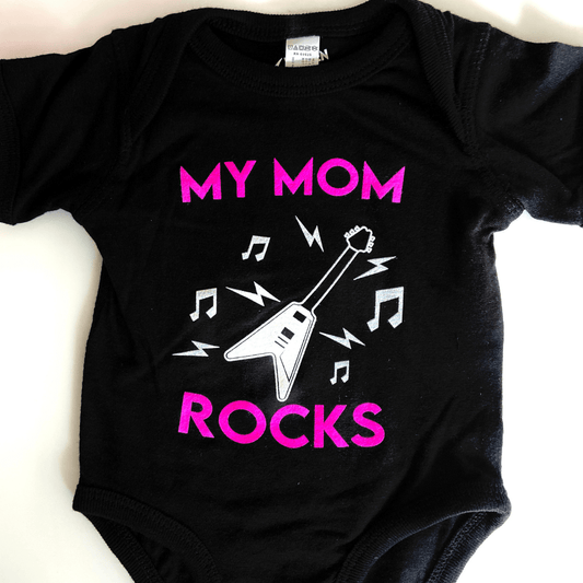 Baby My Mom Rocks - Women Who Rock