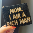 Load image into Gallery viewer, 'Mom, I Am A Rich Man' Seed Bead Pouch
