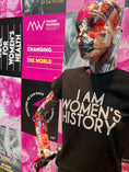 Load image into Gallery viewer, I Am Women's History Tee

